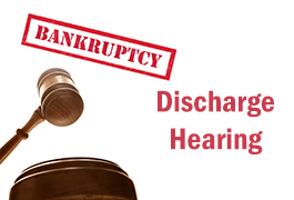 bankruptcy court and discharge hearing
